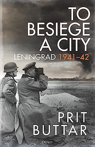 Stock image for To Besiege a City: Leningrad 1941  42 for sale by Dream Books Co.