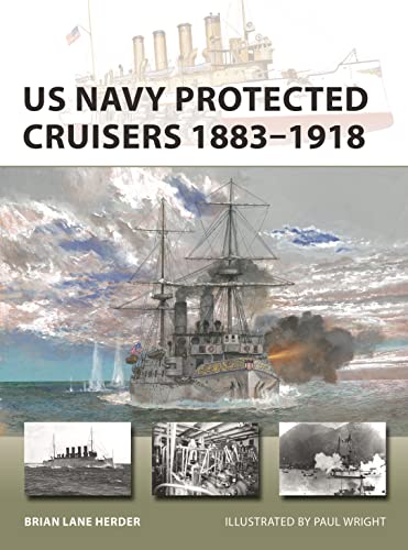 Beispielbild fr US Navy Protected Cruisers 1883?1918 (New Vanguard, 320) zum Verkauf von GF Books, Inc.