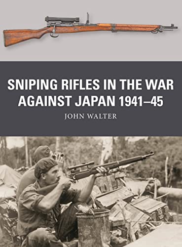 9781472858320: Sniping Rifles in the War Against Japan 1941-45
