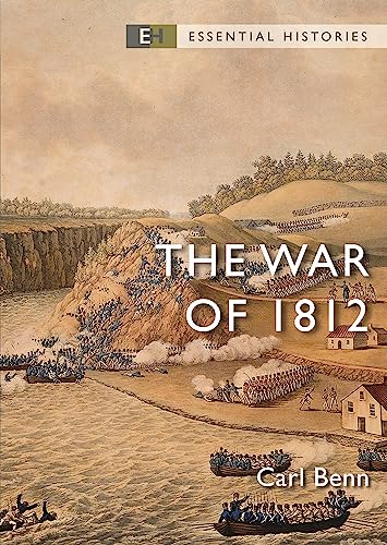 9781472858566: The War of 1812 (Essential Histories)