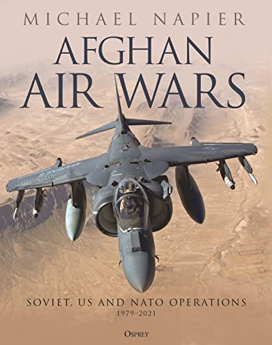 Stock image for Afghan Air Wars: Soviet, US and NATO operations, 1979?2021 for sale by GF Books, Inc.