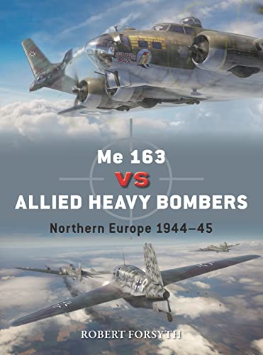 Beispielbild fr Me 163 Vs Allied Heavy Bombers zum Verkauf von Blackwell's