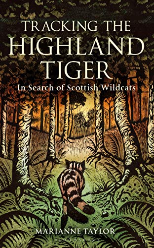 Imagen de archivo de Tracking the Highland Tiger: In Search of Scottish Wildcats a la venta por ThriftBooks-Dallas