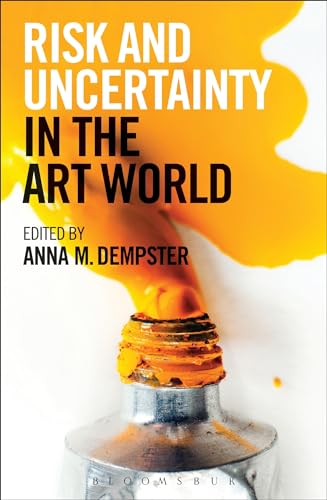 9781472902900: Risk and Uncertainty in the Art World