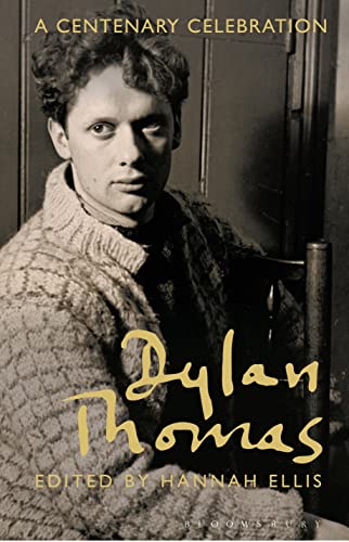 Beispielbild fr Dylan Thomas: A Centenary Celebration zum Verkauf von CARDINAL BOOKS  ~~  ABAC/ILAB