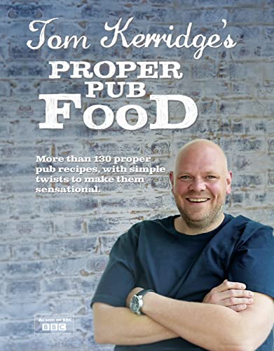 Beispielbild fr Tom Kerridge's Proper Pub Food: 0ver 130 pub recipes with simple twists to make them sensational zum Verkauf von WorldofBooks