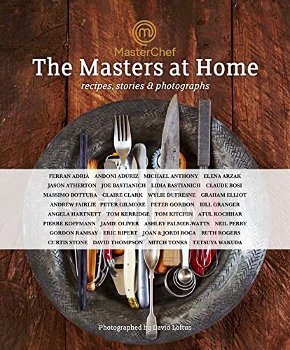 Beispielbild fr MasterChef: the Masters at Home: Recipes, stories and photographs zum Verkauf von WorldofBooks