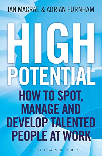 Imagen de archivo de High Potential: How to Spot, Manage and Develop Talented People at Work a la venta por WorldofBooks