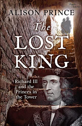 Beispielbild fr The Lost King : Richard III and the Princes in the Tower zum Verkauf von Smartbuy