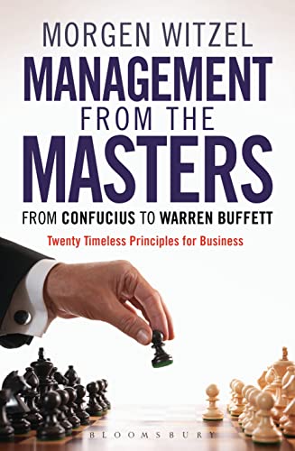 Beispielbild fr Management from the Masters: From Confucius to Warren Buffett Twenty Timeless Principles for Business zum Verkauf von WorldofBooks