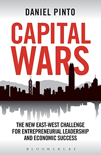 Stock image for Capital Wars: The New East-West Challenge for Entrepreneurial Leadership and Economic Success for sale by Books Unplugged