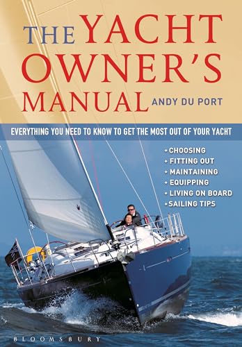 Stock image for The Yacht Owner's Manual: Everything you need to know to get the most out of your yacht for sale by Books of the Smoky Mountains