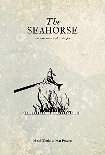 9781472905598: The Seahorse: the restaurant and its recipes