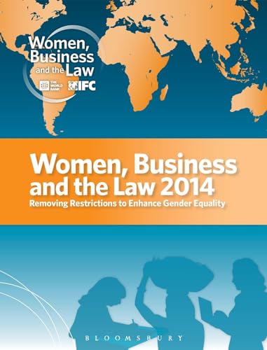 9781472906434: Women, Business and the Law 2014: Removing Restrictions to Enhance Gender Equality