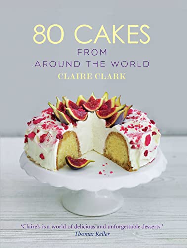 9781472907424: 80 Cakes From Around the World