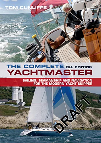 The Complete Yachtmaster: 8th edition - Cunliffe, Tom