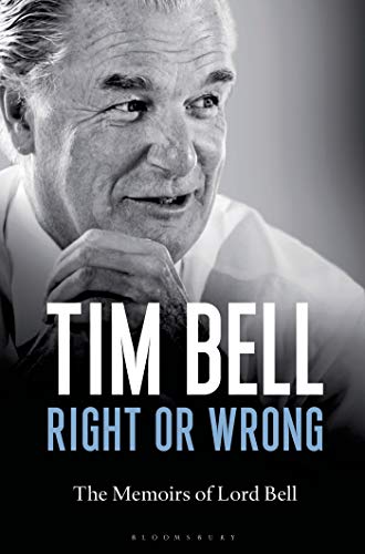 9781472909350: Right or Wrong: The Memoirs of Lord Bell