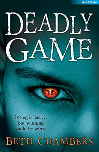 Stock image for Deadly Game: Losing is bad. but winning could be worse (Wired Up) for sale by WorldofBooks