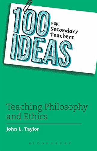 Beispielbild fr 100 Ideas for Secondary Teachers. Teaching Philosophy and Ethics zum Verkauf von Blackwell's