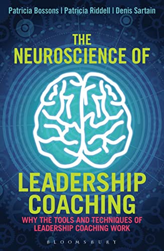 Stock image for The Neuroscience of Leadership Coaching: Why the Tools and Techniques of Leadership Coaching Work for sale by medimops