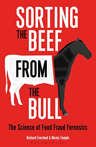 Beispielbild fr Sorting the Beef from the Bull: The Science of Food Fraud Forensics zum Verkauf von WorldofBooks