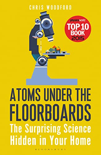 Beispielbild fr Atoms Under the Floorboards: The Surprising Science Hidden in Your Home (Bloomsbury Sigma) zum Verkauf von WorldofBooks