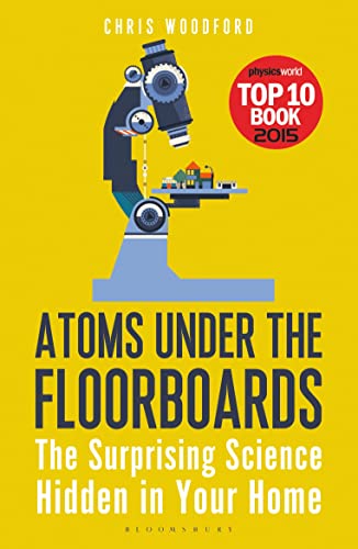 Imagen de archivo de Atoms Under the Floorboards: The Surprising Science Hidden in Your Home (Bloomsbury Sigma) a la venta por Goodwill of Colorado