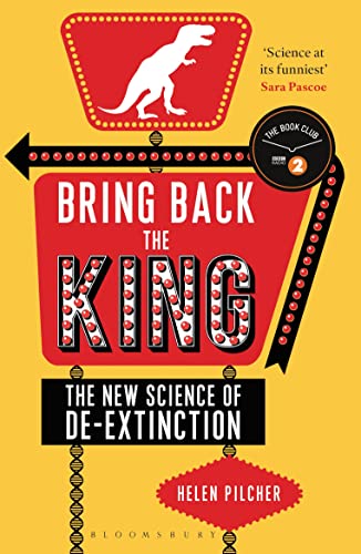 9781472912275: Bring Back The King: The New Science of De-extinction (Bloomsbury Sigma)