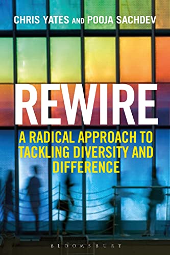 Stock image for Rewire: A Radical Approach to Tackling Diversity and Difference for sale by HPB-Ruby