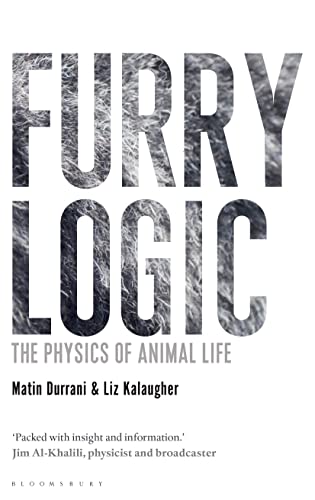 Imagen de archivo de Furry Logic: The Physics of Animal Life (Bloomsbury Sigma) a la venta por SecondSale