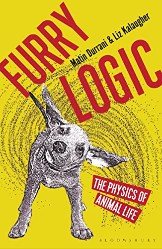 Imagen de archivo de Furry Logic: The Physics of Animal Life a la venta por ThriftBooks-Dallas