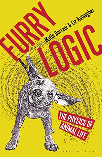 Stock image for Furry Logic: The Physics of Animal Life for sale by ThriftBooks-Dallas