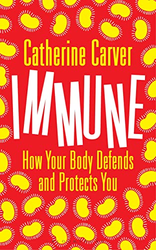 Beispielbild fr Immune: How Your Body Defends and Protects You (Bloomsbury Sigma) zum Verkauf von WorldofBooks