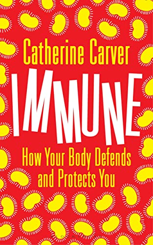 Imagen de archivo de Immune : How Your Body Defends and Protects You a la venta por Better World Books Ltd