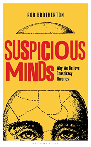 Beispielbild fr Suspicious Minds : Why We Believe Conspiracy Theories zum Verkauf von Better World Books