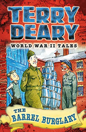 Imagen de archivo de World War II Tales: The Barrel Burglary (Terry Deary's Historical Tales) a la venta por WorldofBooks
