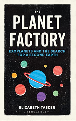 Imagen de archivo de The Planet Factory: Exoplanets and the Search for a Second Earth a la venta por Red's Corner LLC