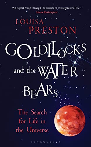 Beispielbild fr Goldilocks and the Water Bears: The Search for Life in the Universe (Bloomsbury Sigma) zum Verkauf von Wonder Book