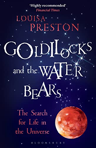 9781472920119: Goldilocks and the Water Bears: The Search for Life in the Universe (Bloomsbury Sigma)