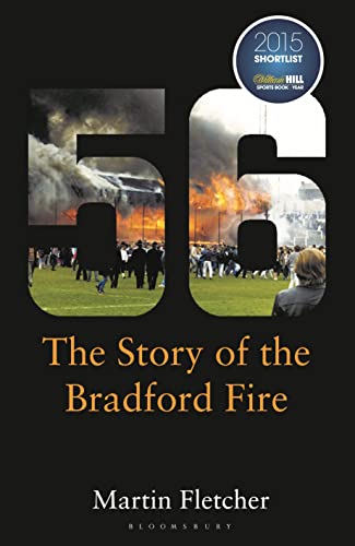 Beispielbild fr Fifty-Six: The Story of the Bradford Fire zum Verkauf von WorldofBooks