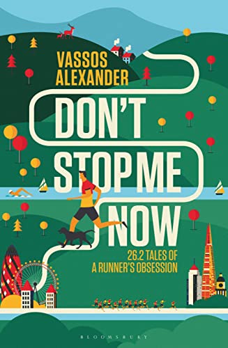 9781472921536: Don't Stop Me Now: 26.2 Tales of a Runner’s Obsession