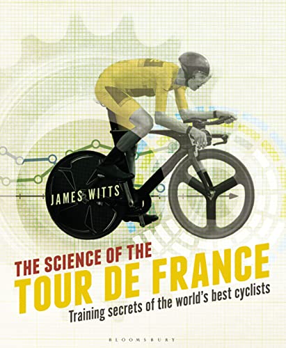 9781472921703: The Science of the Tour de France: Training secrets of the world’s best cyclists