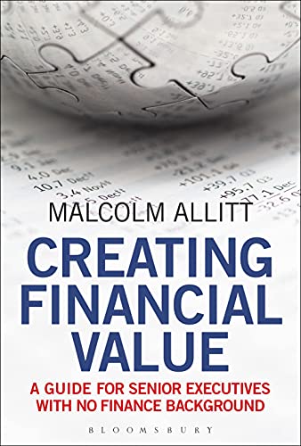 Stock image for Creating Financial Value: A Guide for Senior Executives with No Finance Background for sale by AwesomeBooks