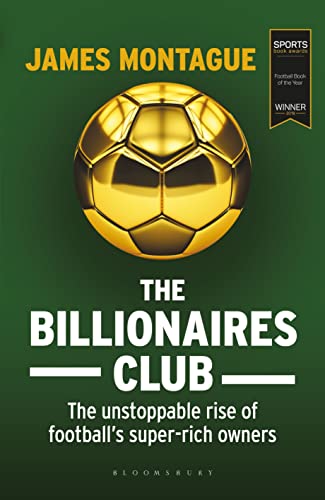Imagen de archivo de The Billionaires Club: The Unstoppable Rise of Football's Super-rich Owners a la venta por AwesomeBooks