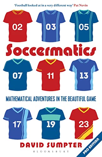 Beispielbild fr Soccermatics: Mathematical Adventures in the Beautiful Game Pro-Edition (Bloomsbury Sigma) zum Verkauf von SecondSale