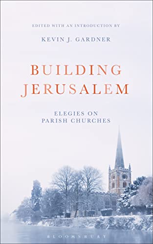 Beispielbild fr Building Jerusalem: Elegies on Parish Churches zum Verkauf von WorldofBooks