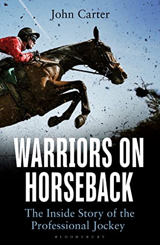 Stock image for Warriors on Horseback: The Inside Story of the Professional Jockey for sale by WorldofBooks