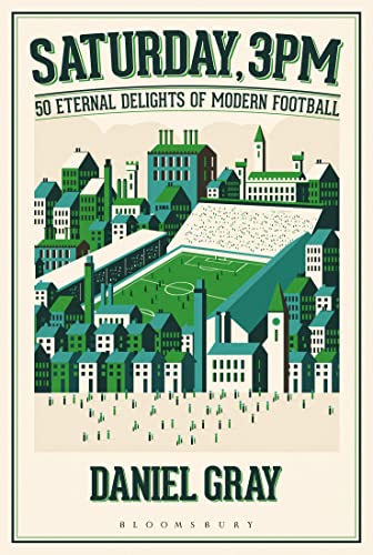 Stock image for Saturday, 3pm: 50 Eternal Delights of Modern Football for sale by WorldofBooks