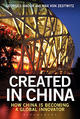 Stock image for Created in China: How China is Becoming a Global Innovator for sale by AwesomeBooks