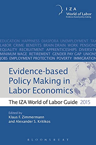Stock image for Evidence-based Policy Making in Labor Economics: The IZA World of Labor Guide 2015 for sale by Pearlydewdrops